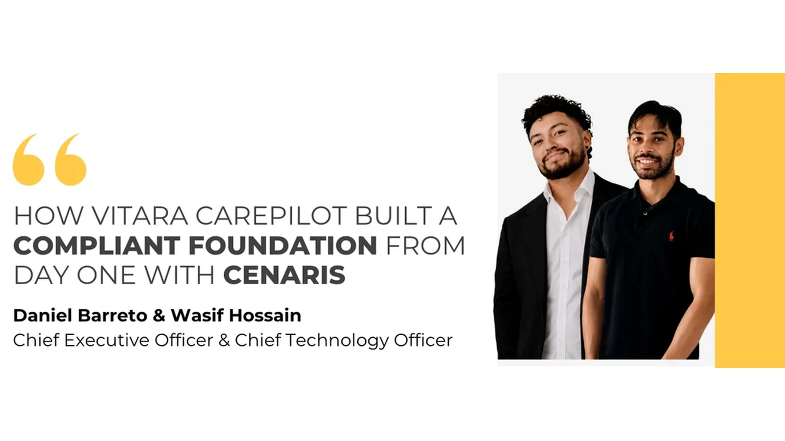Vitara CarePilot co-founders Daniel Barreto and Wasif Hossain - how Vitara CarePilot built a compliant foundation from day one with Cenaris
